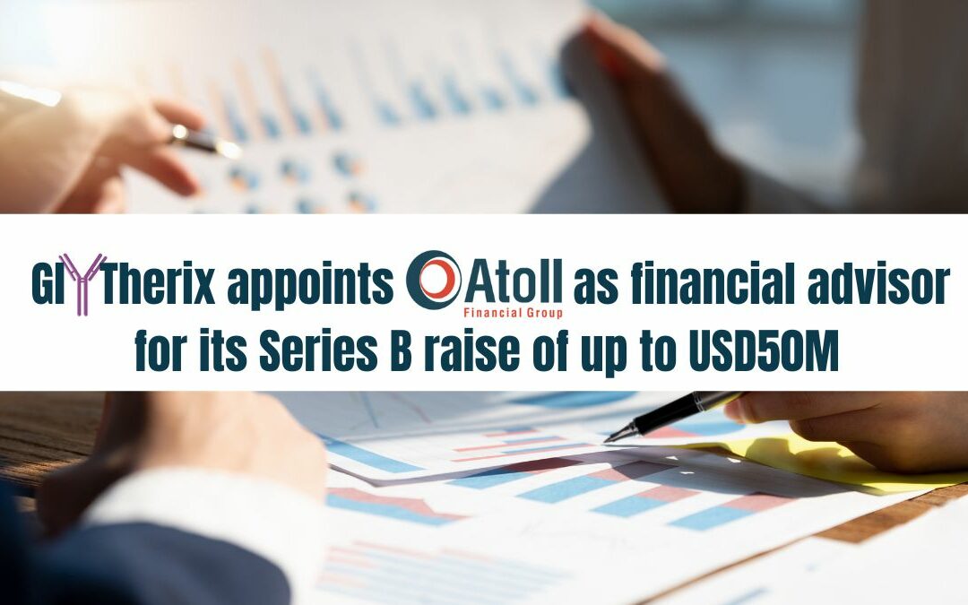 GlyTherix appoints Atoll Financial Group as financial advisor for its Series B raise of up to USD50M